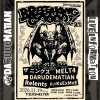 Relents企画"BREEEAKING GOOOD!!vol.27 -Everything is しょうがないね～!!編-"に出演決定！